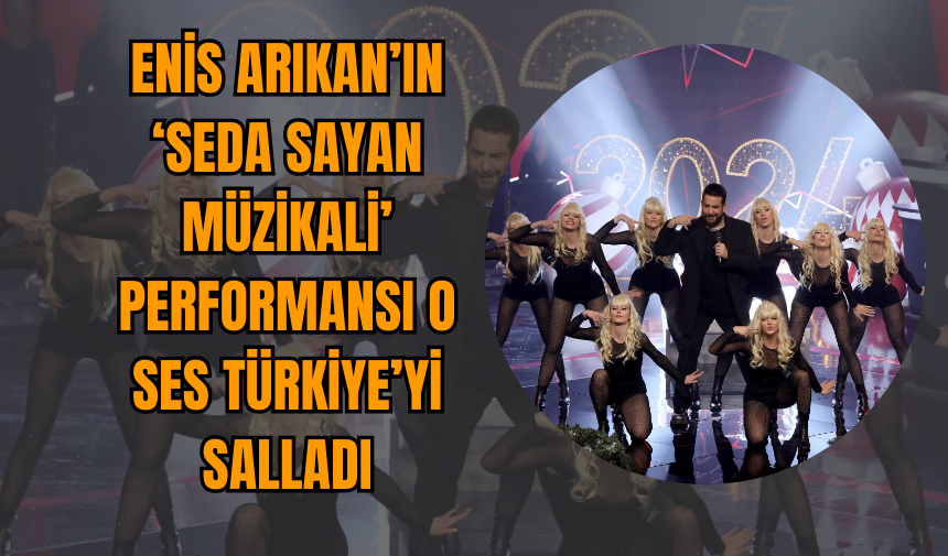 Enis Arıkan’ın ‘Seda Sayan Müzikali’ Performansı O Ses Türkiye’yi Salladı (1)