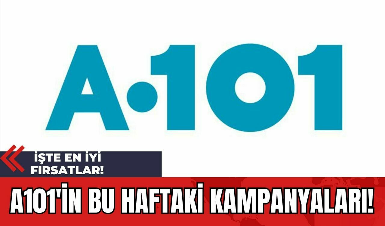 A101'in Bu Haftaki Kampanyaları: İşte En İyi Fırsatlar!