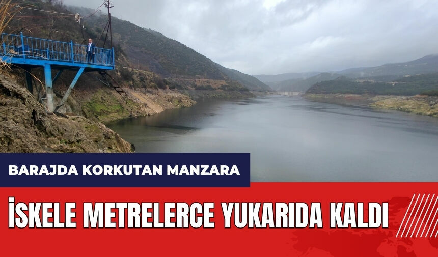 Barajda korkutan manzara! İskele metrelerce yukarıda kaldı