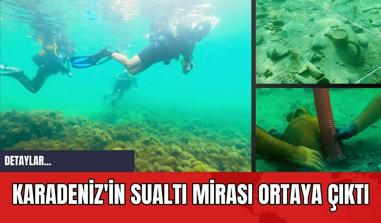 Karadeniz'in Sualtı Mirası Ortaya Çıktı