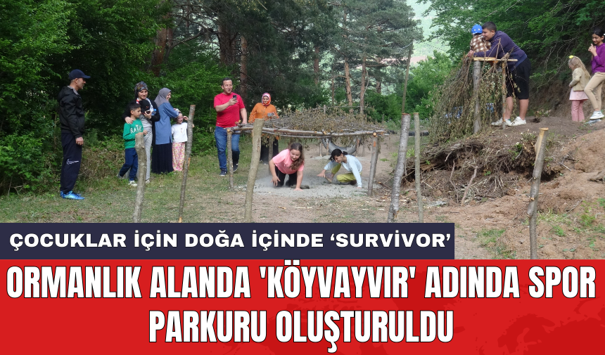 Ormanlık alanda 'Köyvayvır' adında spor parkuru oluşturuldu