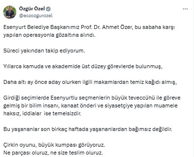 Ahmet Özer'in Gözaltına Alınmasına Özgür Özel'den Tepki 2