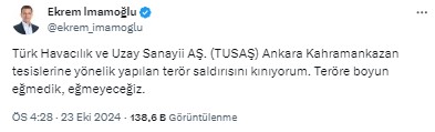 Ekrem İmamoğlu Ankara Kahramankazan TUSAŞ Ofisi Saldırı Sonrası Tweeti