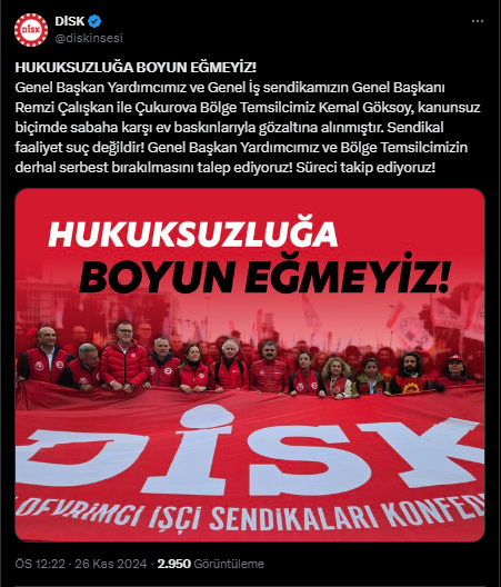 DİSK/Genel-İş Genel Başkanı ve Mersin Şube Başkanı Gözaltına Alındı