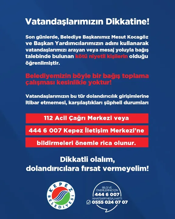 Kepez Belediyesi'nden Dolandırıcılık Uyarısı Başkan Kocagöz'ün Adını Kullanıyorlar 2