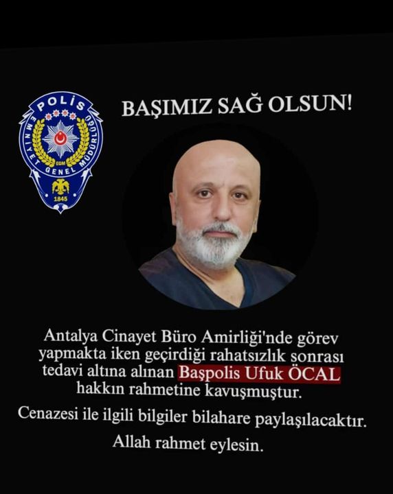 Antalya Emniyeti'nin Acı Günü! Başpolis Ufuk Öcal Vefat Etti 2