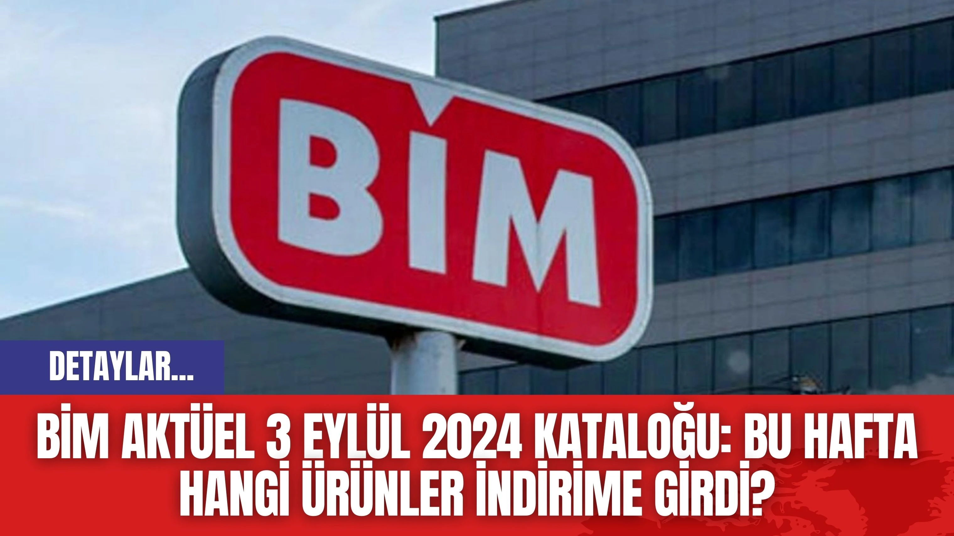 Bim Aktüel 3 Eylül 2024 Kataloğu: Bu Hafta Hangi Ürünler İndirime Girdi?