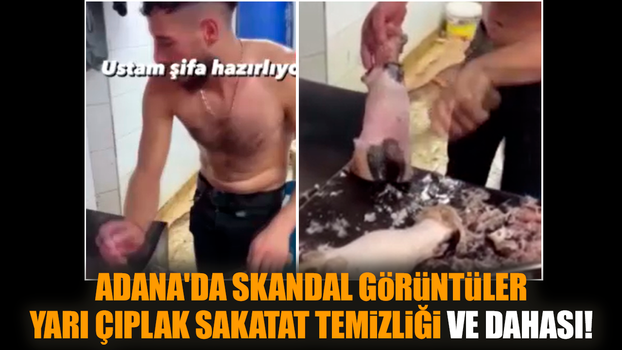 Adana'da skandal görüntüler: Yarı çıplak sakatat temizliği
