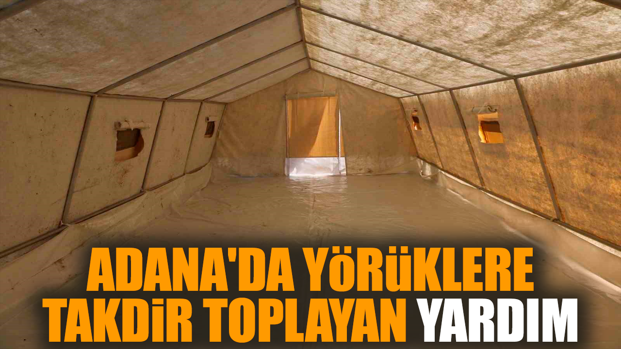 Adana'da Yörüklere takdir toplayan yardım