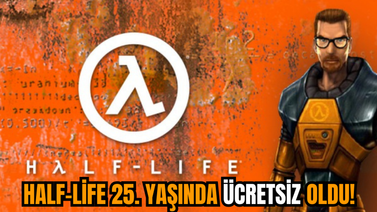 Half-Life 25. yaşında ücretsiz oldu!