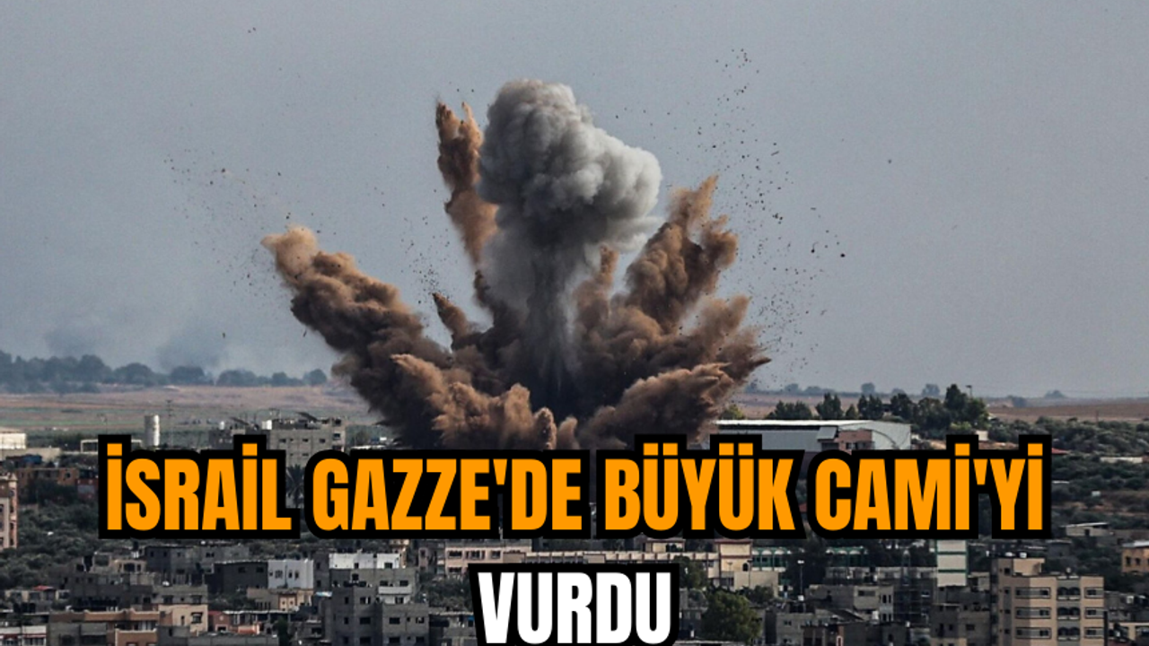 İsrail Gazze'de Büyük Cami'yi vurdu