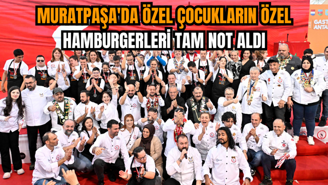 Muratpaşa'da Özel Çocukların Özel Hamburgerleri Tam Not Aldı