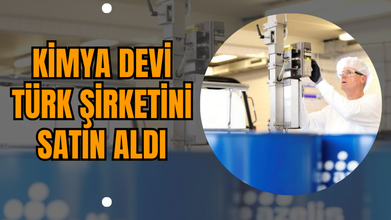 Kimya Devi Türk Şirketini Satın Aldı