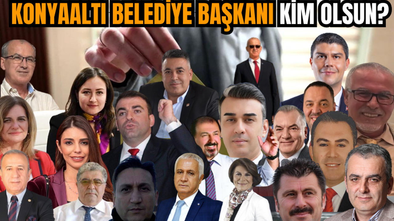 Konyaaltı Belediye Başkanı kim olsun?