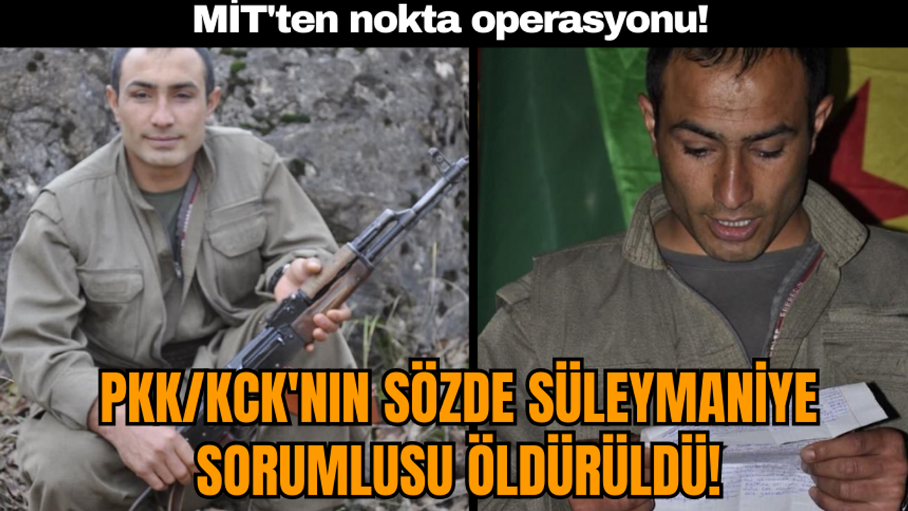 MİT'ten nokta operasyonu! PKK/KCK'nın sözde Süleymaniye sorumlusu öldürüldü
