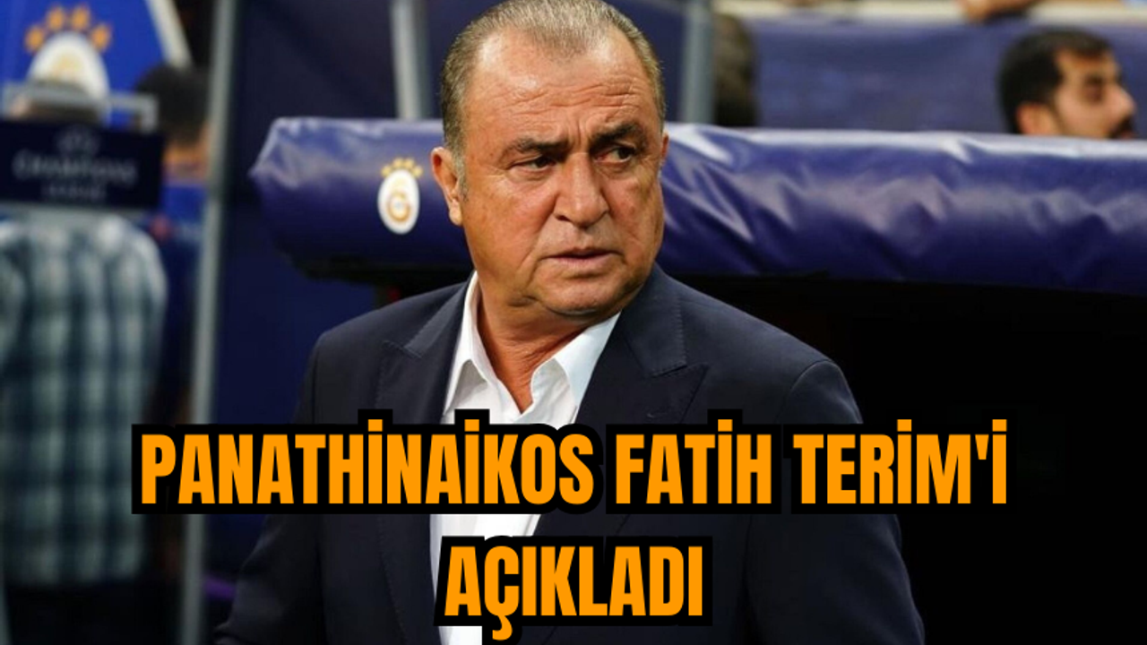 Panathinaikos Fatih Terim'i açıkladı