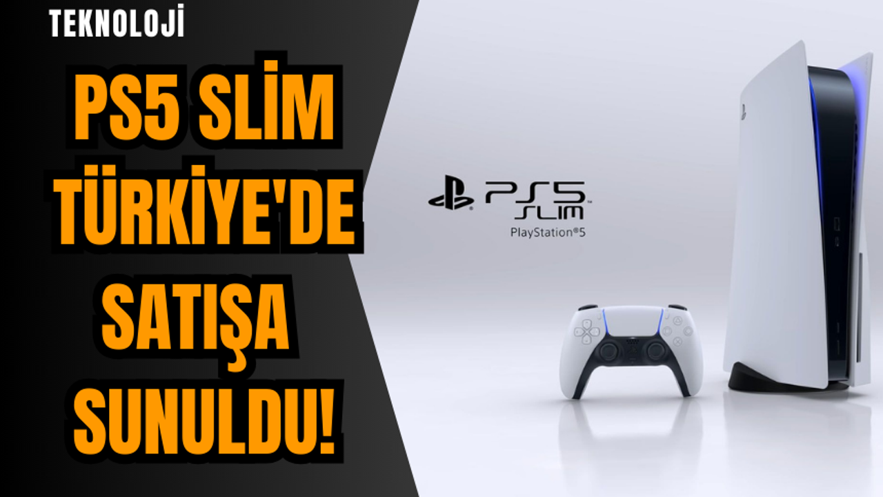 PS5 Slim Türkiye'de satışa sunuldu!