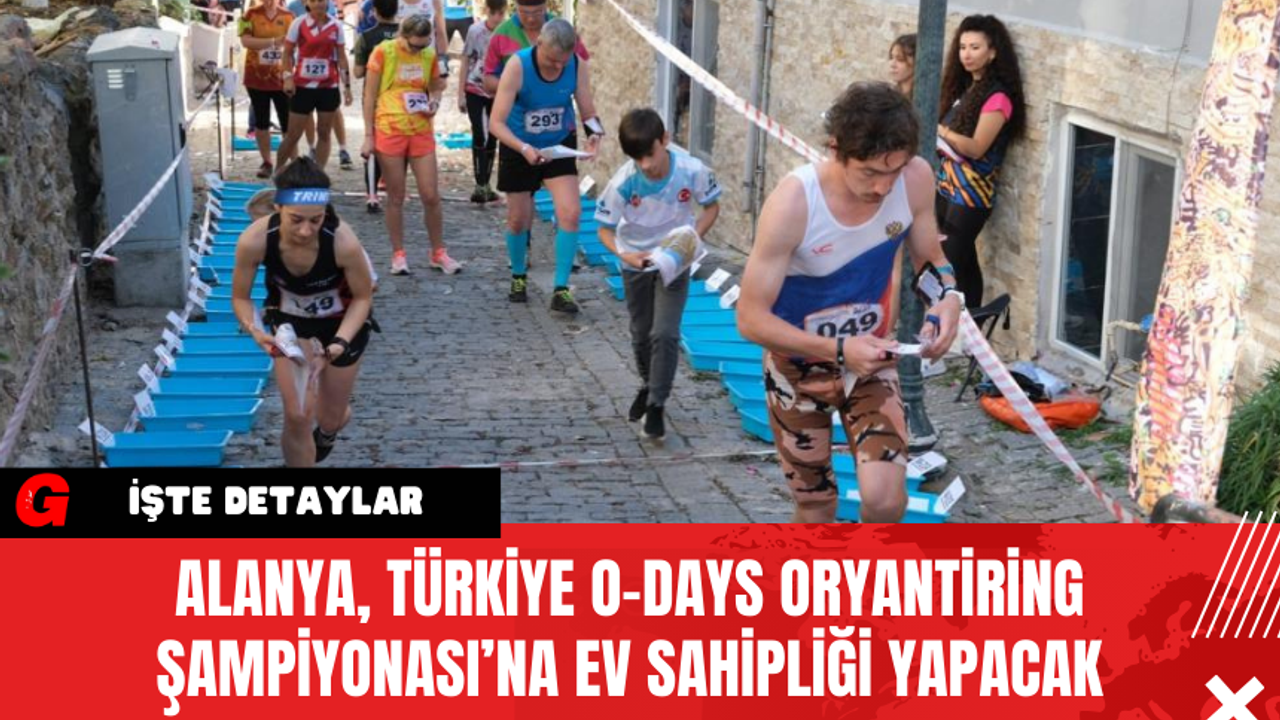 Alanya, Türkiye O-Days Oryantiring Şampiyonası’na Ev Sahipliği Yapacak