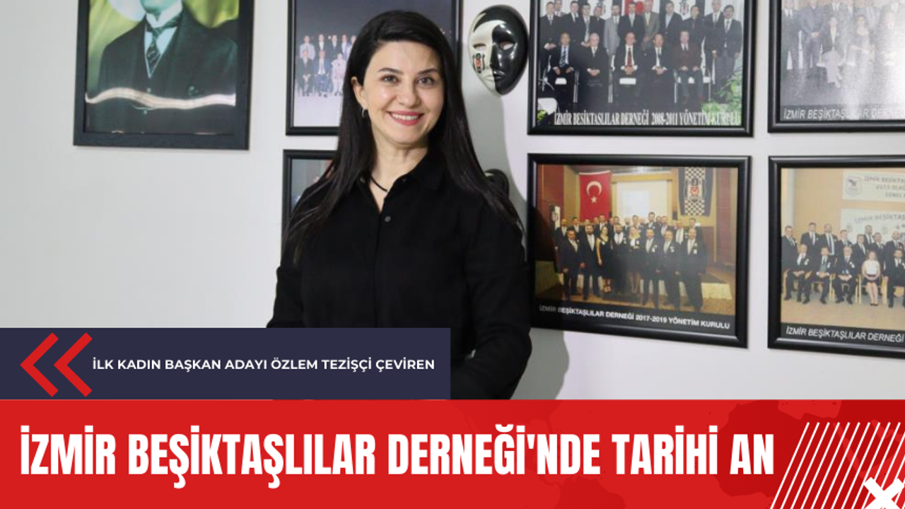 İzmir Beşiktaşlılar Derneği'nde tarihi an: İlk kadın başkan adayı Özlem Tezişçi Çeviren