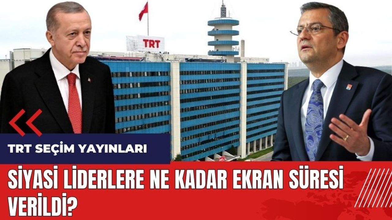 TRT seçim yayınları adaletsiz başladı! Siyasi liderlere ne kadar ekran süresi verildi?