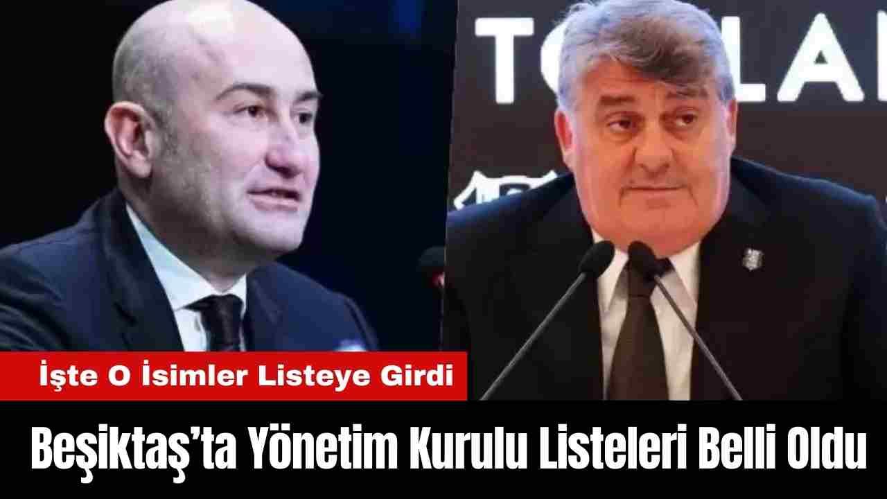 Beşiktaş’ta Yönetim Kurulu Listeleri Belli Oldu