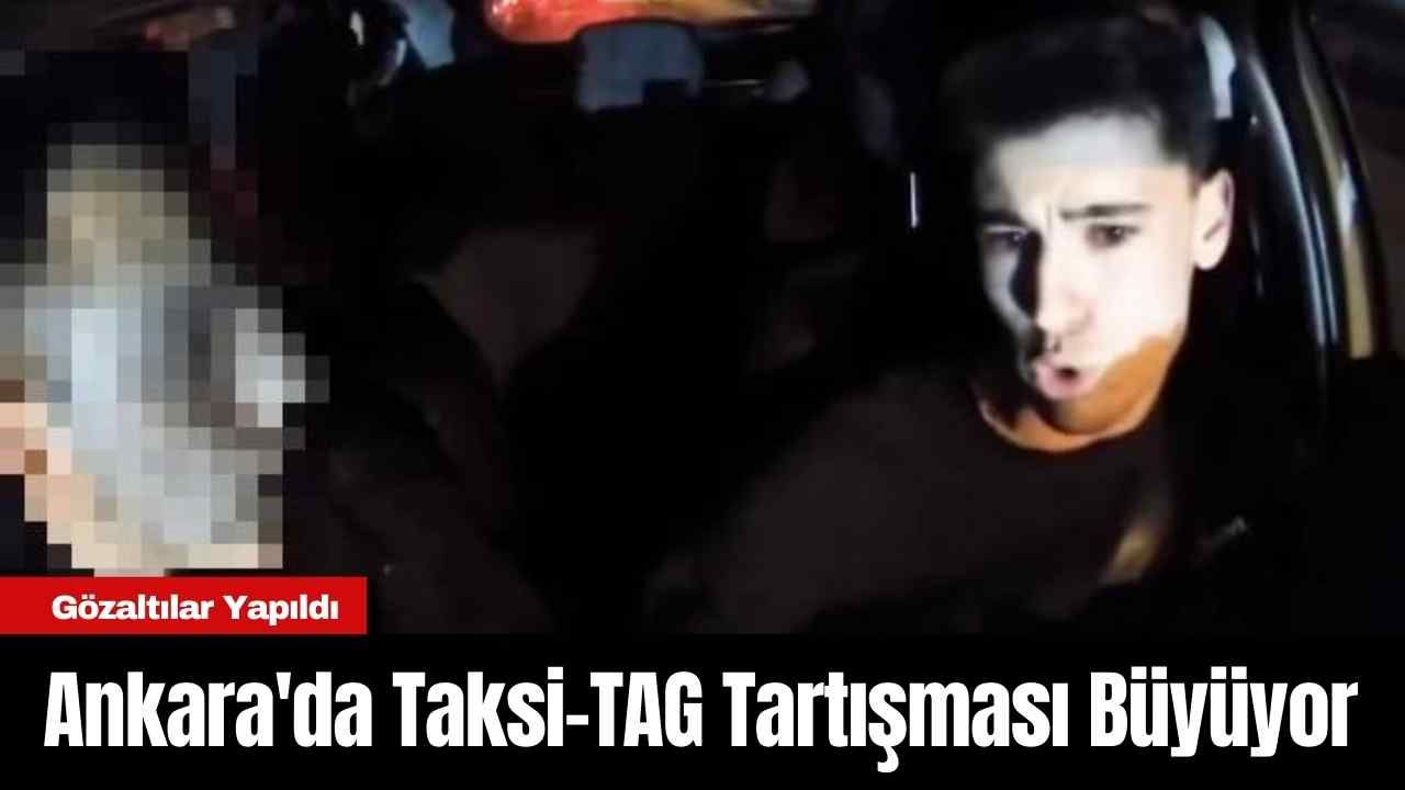 Ankara'da Taksi-TAG Tartışması Büyüyor
