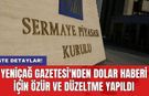 Yeniçağ Gazetesi'nden dolar haberi için özür ve düzeltme yapıldı