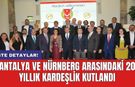 Antalya ve Nürnberg Arasındaki 20 Yıllık Kardeşlik Kutlandı