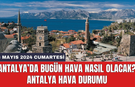 Antalya hava durumu 18 Mayıs 2024 Cumartesi
