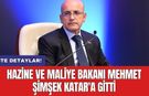Hazine ve Maliye Bakanı Mehmet Şimşek Katar'a gitti