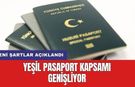 Yeşil pasaport kapsamı genişliyor: Yeni şartlar açıklandı