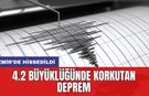 4.2 büyüklüğünde korkutan deprem: İzmir’de hissedildi