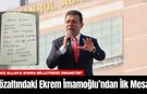 Gözaltındaki Ekrem İmamoğlu’ndan İlk Mesaj!