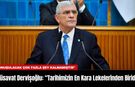 Müsavat Dervişoğlu: “Tarihimizin En Kara Lekelerinden Biridir”