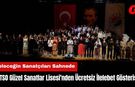 ATSO Güzel Sanatlar Lisesi'nden Ücretsiz İlelebet Gösterisi
