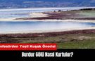 Burdur Gölü Nasıl Kurtulur? Profesörden Yeşil Kuşak Önerisi
