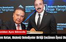 Cem Kotan Akdeniz Belediyeler Birliği Encümen Üyeliği’ne Seçildi