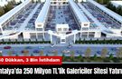 Antalya’da 250 Milyon TL’lik Galericiler Sitesi Yatırımı