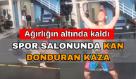 Spor salonunda feci kaza! Ağırlığın altında kaldı