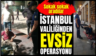 İstanbul'da evsiz vatandaşlara operasyon