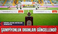 Süper Lig'de Heyecan Dorukta: Şampiyonluk Oranları Güncellendi!