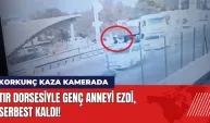 Tırla genç anneyi ezdi serbest kaldı! Korkunç kaza kamerada