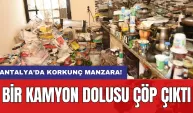 Antalya’da korkunç manzara: Bir kamyon dolusu çöp çıktı