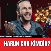 Ünlü Seslendirme Sanatçısı Harun Can Kimdir?