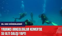 Yabancı arkeologlar Kemer'de su altı dalışı yaptı 23. Uluslararası Kemer Sualtı Günleri