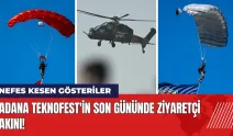 Adana TEKNOFEST'in son gününde ziyaretçi akını: Nefes kesen gösteriler