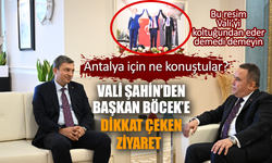Vali Şahin’den Başkan Böcek’e Antalya için ziyaret