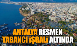 Antalya resmen yabancı işgali altında