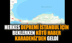 Herkes depremi İstanbul için beklerken kötü haber Karadeniz'den geldi
