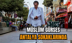 Müslüm Gürses Antalya sokaklarında